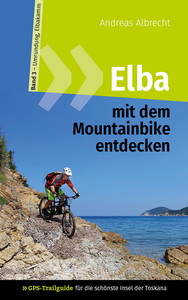 Bikeguide Elba Band 3 - Umrundung, Kammquerung